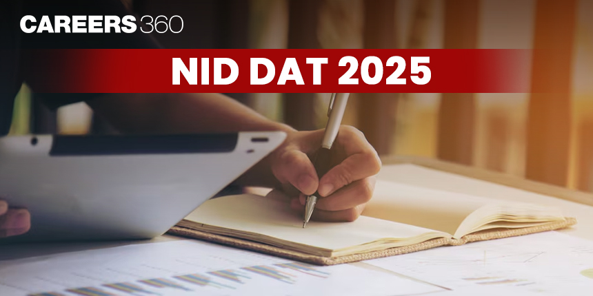NID DAT 2025 Exam: Notification, Application Form, Date, Eligibility, Syllabus, Pattern, Best Books