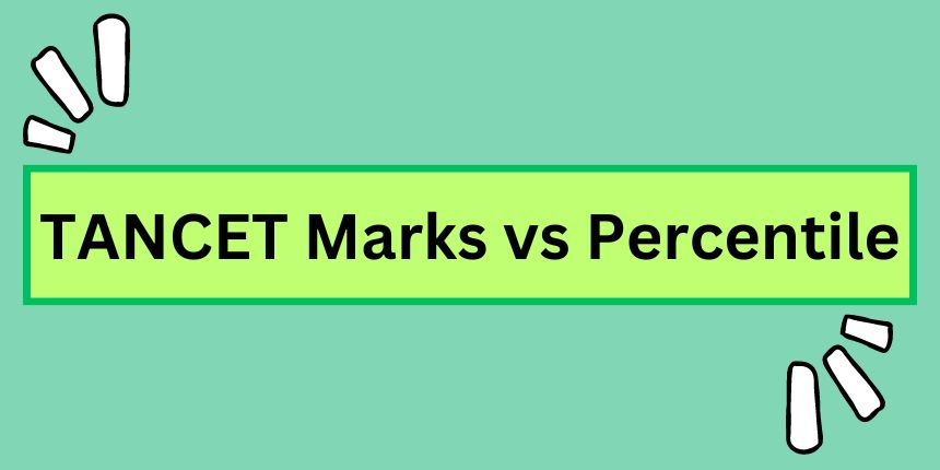 TANCET Percentile Vs Marks 2024: Good Score, Passing Marks, Expeted Cutoff