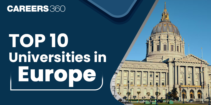 Top 10 Universities in Europe 2024-25: Ranking and European Universities