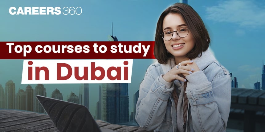 Top Courses to Study in Dubai 2024 (Most Demanding Courses)