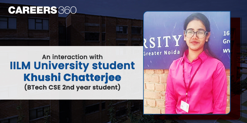 An Interaction with IILM University student: Khushi Chatterjee (BTech CSE 2nd year student)