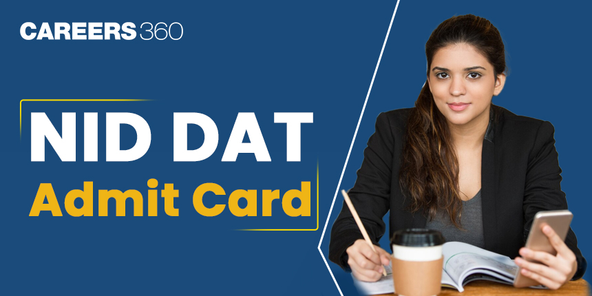 NID Mains Admit Card 2025: Download NID Hall Ticket at admissions.nid.edu, Direct Link