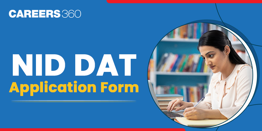 NID Application Form 2025 (Out): Registration (Open), Fees, Last Date, Apply Link @admissions.nid.edu