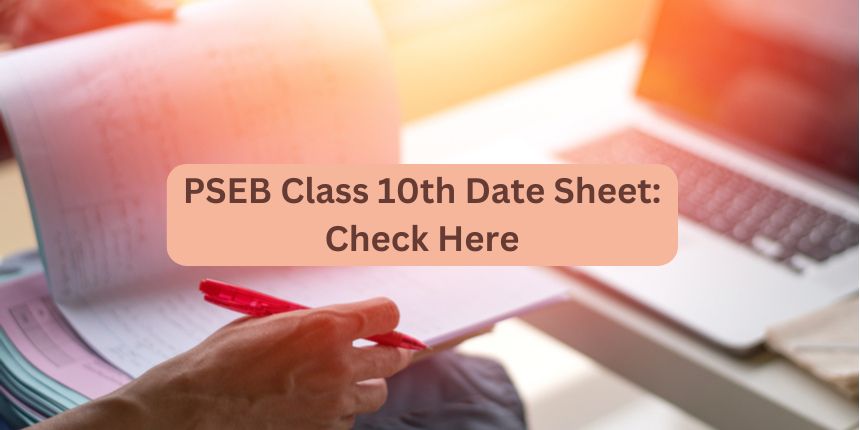 PSEB 10th Date Sheet 2025, Punjab Board Class 10 Exam Dates