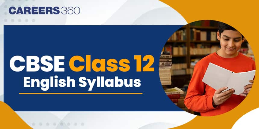 CBSE Class 12 English Syllabus 2024-25 (Updated) - Download PDF Here