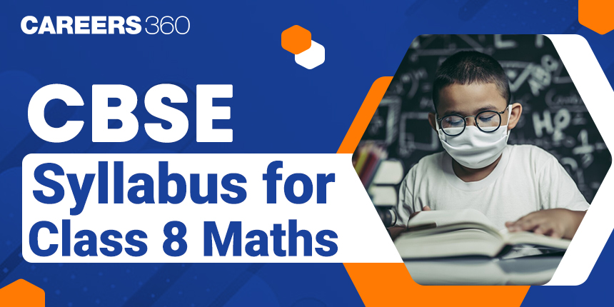 CBSE Class 8 Maths Syllabus 2024-25, Check Updated Syllabus PDF : Download