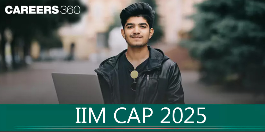 IIM CAP 2025: PI/WAT, Final Merit List, Shortlist, Calls OUT, Cut Offs