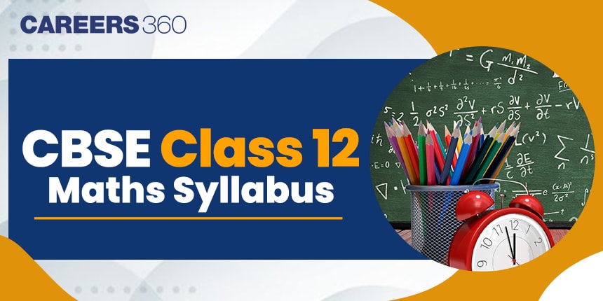 CBSE Class 12 Maths Syllabus 2024-25 Download Pdf: Chapterwise Weightage