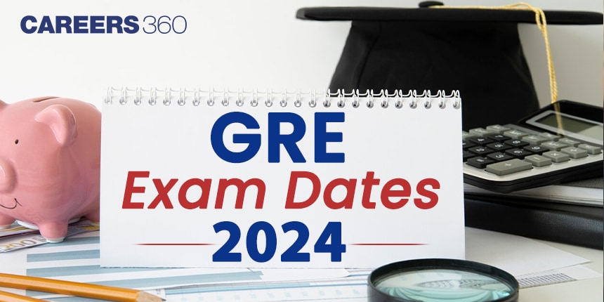 GRE Exam Dates 2024-25: General & Subject Test Date in India