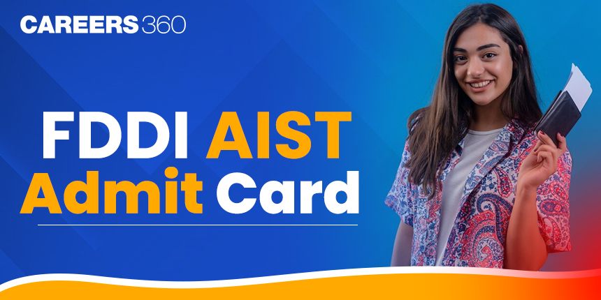 FDDI AIST Admit Card 2025: Download Hall Ticket link at fddiindia.com