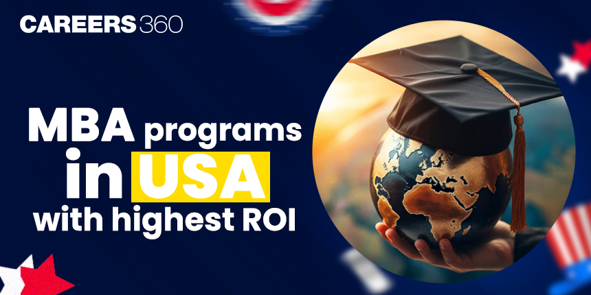 MBA ROI in USA 2024: Top Universities, Courses, Calculator