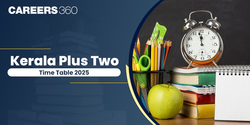 Kerala Plus Two Time Table 2025 Out, Download DHSE Kerala +2 Exam Date PDF