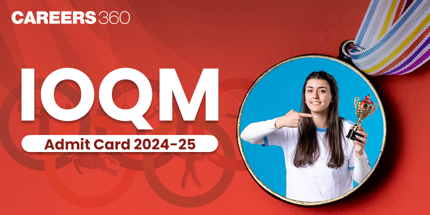 IOQM Admit Card 2024-25: Download IOQM Hall Ticket @ioqmexam.in