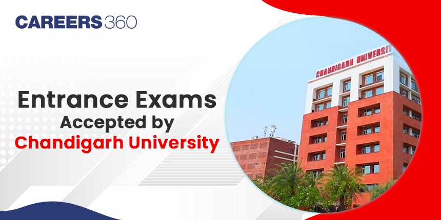 Entrance Exams Accepted by Chandigarh University