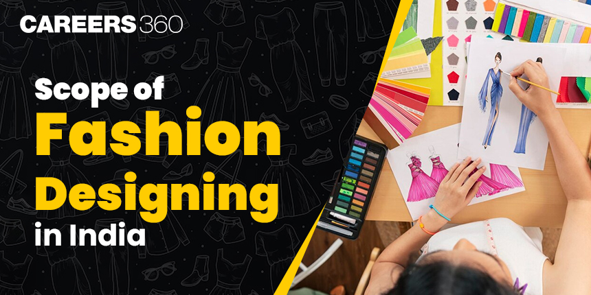 Scope and Career of Fashion Designing in India