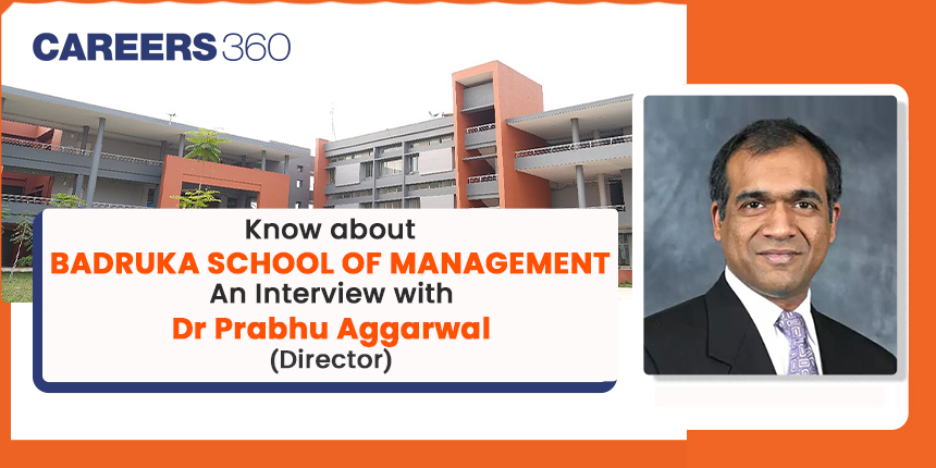 Know about Badruka School of Management: An Interview with Dr Prabhu Aggarwal (Director)