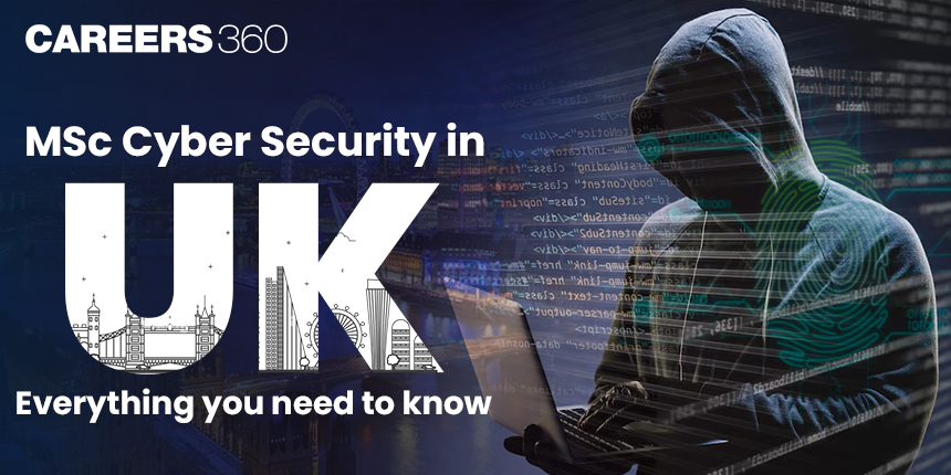 MSc Cyber Security in UK 2024: Top Universities, Fees, Scholarship