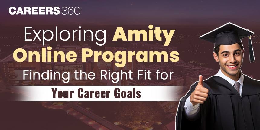 Exploring Amity Online Programs: Finding the Right Fit for Your Career Goals