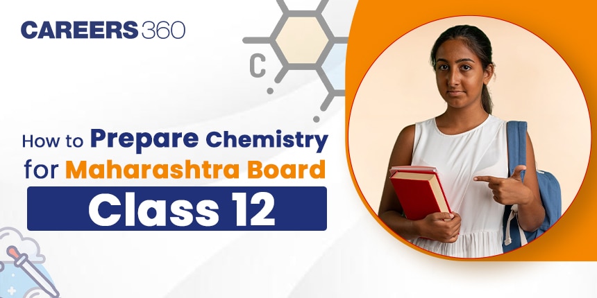 How to Prepare for Maharashtra HSC Chemistry Exam to Score Good Marks in 2025 - Important Questions, Concepts