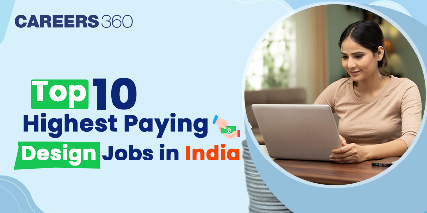 Top 10 Highest Paying Design Jobs in India - Salary, Skills