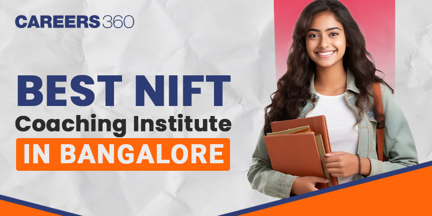 Best NIFT Coaching in Bangalore With Fees Structure