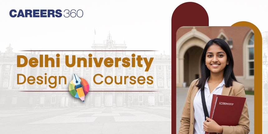 Delhi University Design Course, Registration (Ongoing), Eligibility, Selection Process