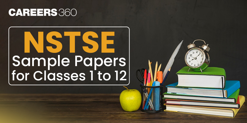 NSTSE Sample Papers 2024-25 for Classes 1 to 12 - Download PDF Here