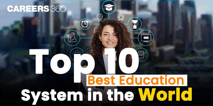 Best Education System in the World 2024: Country Ranking List