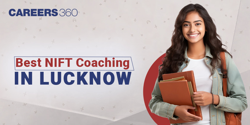 Best NIFT Coaching Centres in Lucknow With Fee Structure