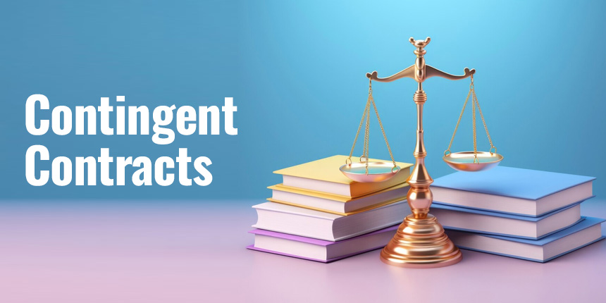 Contingent Contracts: Meaning, Rules, Types, Examples, Clauses ...