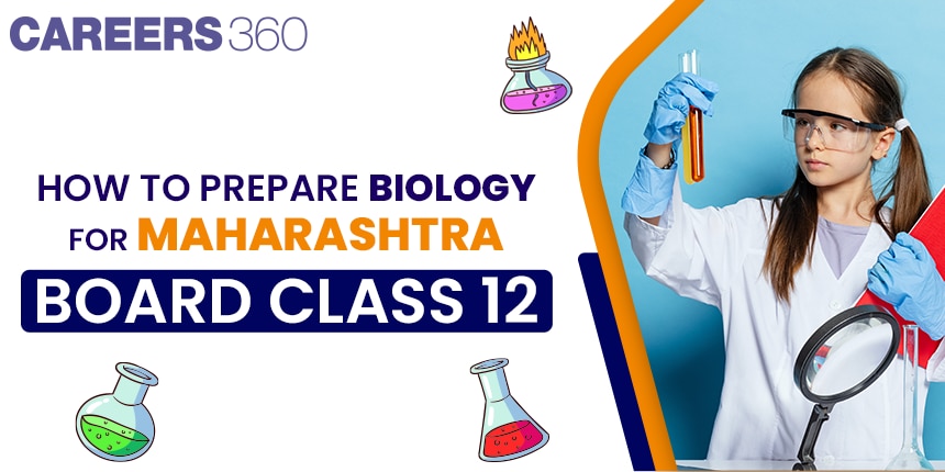 How to Prepare for Maharashtra HSC Biology to Score Good Marks - Important Questions and Concepts