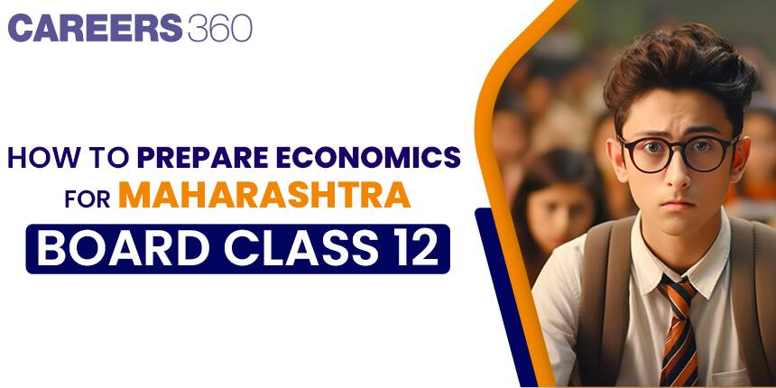 How to Prepare for Maharashtra HSC Economics to Score Good Marks - Important Questions and Chapters