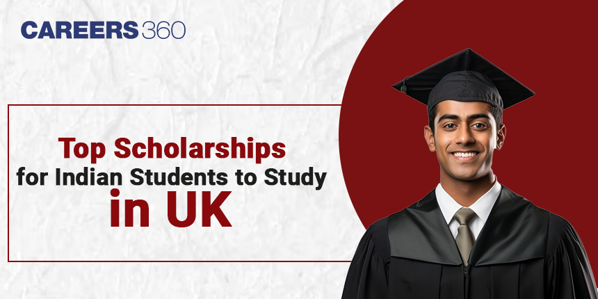 Top Scholarships for Indian Students to Study in UK