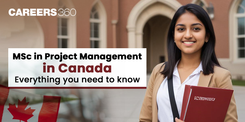 MSc in Project Management in Canada 2024: Top Universities, Fees, Ranking