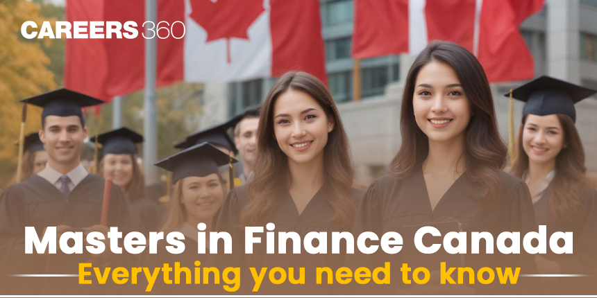 Masters in Finance Canada 2024: Best Universities, Fees, Eligibility