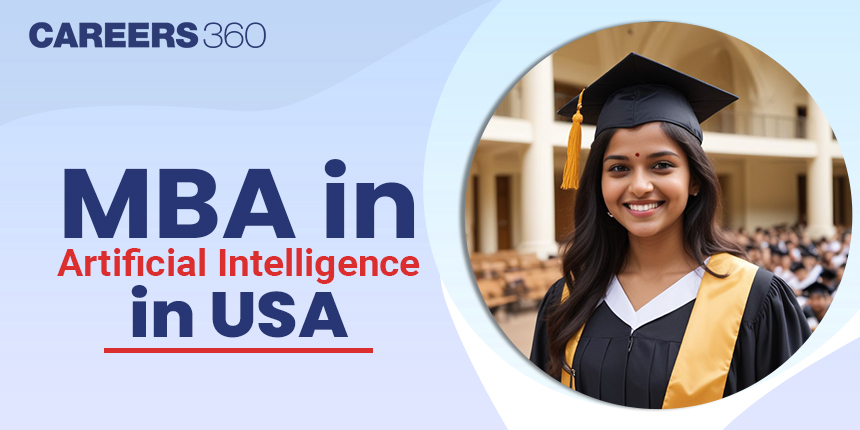 MBA in Artificial Intelligence in USA 2024: Eligibility, Salary