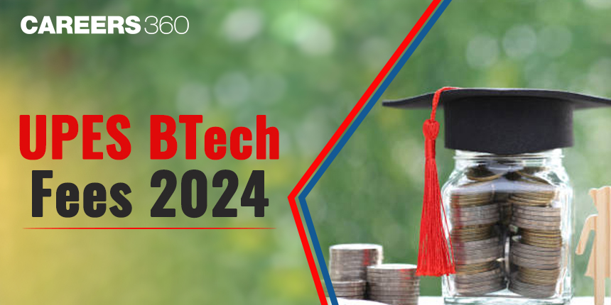 UPES BTech Fees 2024