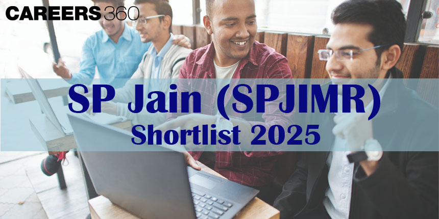 SP Jain (SPJIMR) Shortlist 2025 - Dates, Criteria, Admission Process, PI