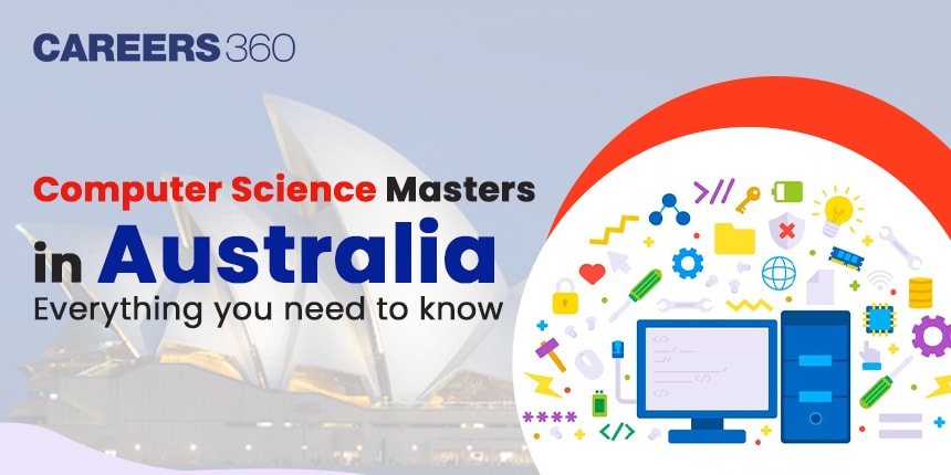 MS in Computer Science in Australia 2024: Top Universities, Fees