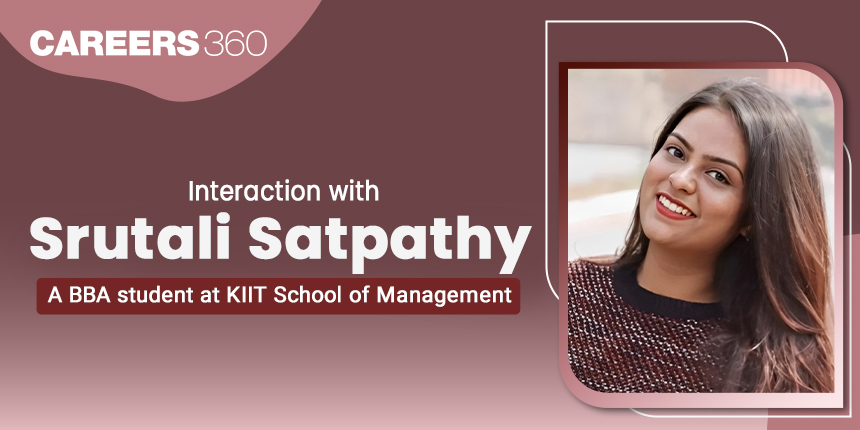 Interaction with Srutali Satpathy: A BBA student at KIIT School of Management