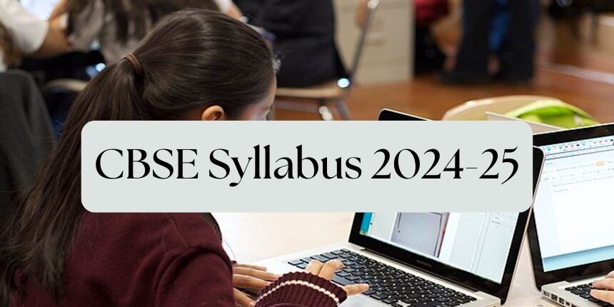 CBSE Syllabus 2024-25 Class 10th 12th PDF Download Subject Wise Pattern