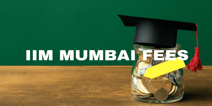 IIM Mumbai Fees 2025-27: Courses, Fee Structure, Admission, Ranking, Placements