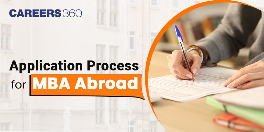 MBA Abroad Admission Process 2024: Requirements and How to Apply