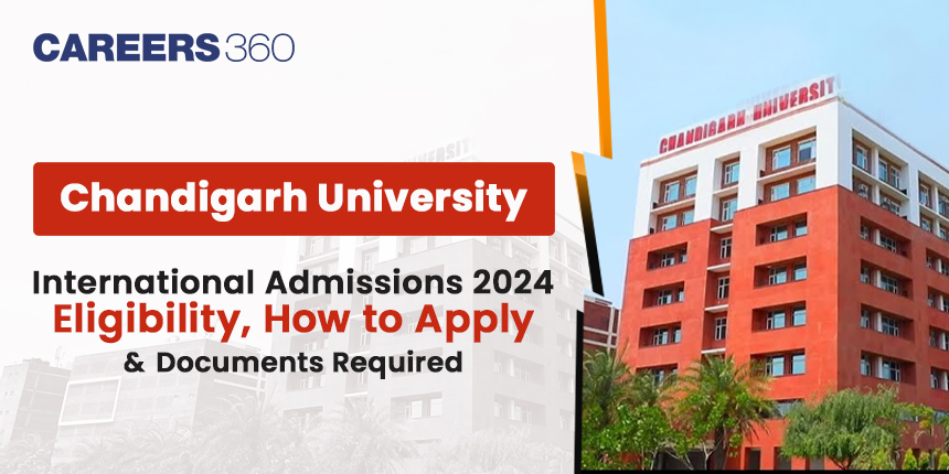 Chandigarh University International Admissions 2024: Eligibility and Admission Process