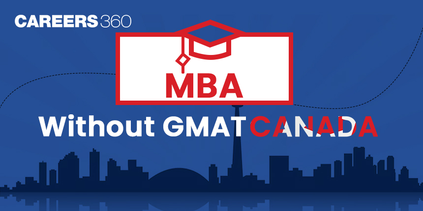 MBA in Canada Without GMAT for International Students 2024-25