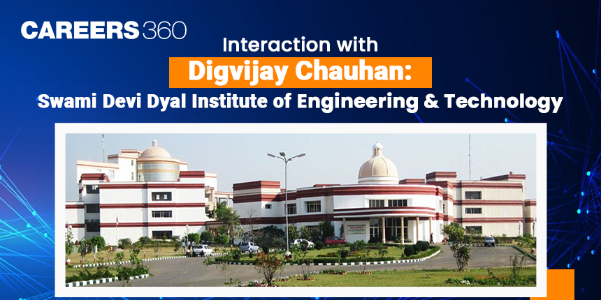 Interaction with Digvijay Chauhan from Swami Devi Dyal Institute of Engineering and Technology