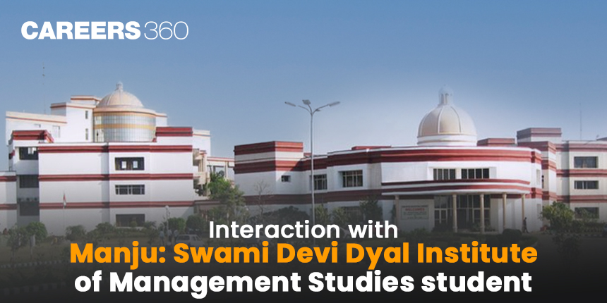 Interaction with Manju: Swami Devi Dyal Institute of Management Studies student