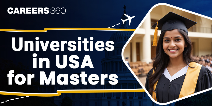 Universities in USA for Masters 2024: Courses, Fees, Scholarships