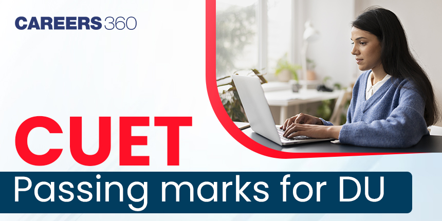 CUET Passing marks for DU 2024, Minimum Qualifying Marks For General, OBC, SC, ST