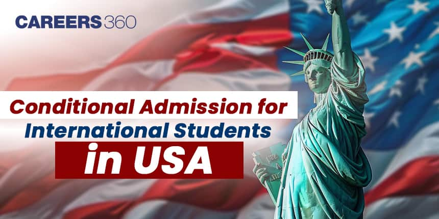 Conditional Admission for International Students in USA 2024